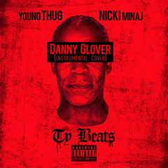 YOUNG THUG DANNY GLOVER REMIX BEAT SWAP
