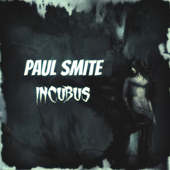 Paul Smite - Incubus (Original Mix)