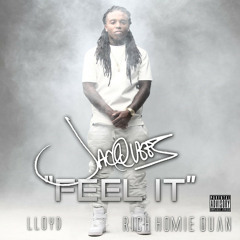 Jacquees - Ft Lloyd &amp; Rich Homie Quan - Feel It