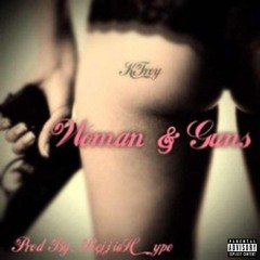 Woman & Guns (Prod. By RejjieHype) (Explicit)