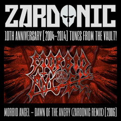 Morbid Angel - Dawn Of The Angry (Zardonic Remix) [2006]