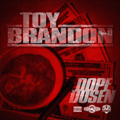 Toy Brandon - Dope Dosen