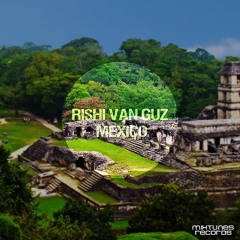 Rishi Van Guz - Mexico (Original Mix)