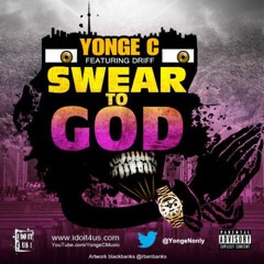 Swear To God ft. DRIFF