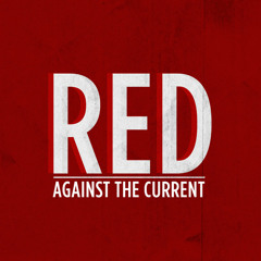 Red - Against The Current