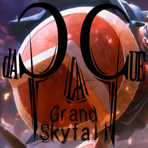 Grand Skyfall by daPlaque (Full Version)[Free Download]