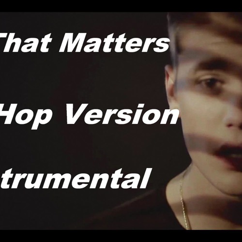 Justin Beiber - All That Matters Hip-Hop Version Instrumental (Free DL)