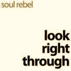 Soul Rebel ft Vernon Lewis-Look Right Through (Dub III)