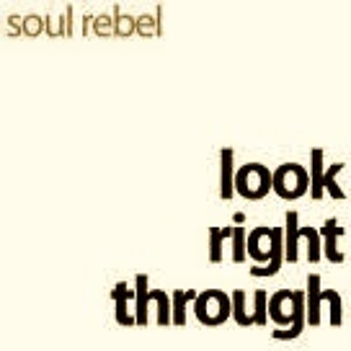 Soul Rebel ft Vernon Lewis-Look Right Through (Dub III)