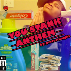 You Stank Anthem