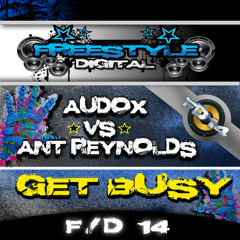 Audox & Ant Reynolds - Get Busy (original mix) **Out NOW on Freestyle Digital**