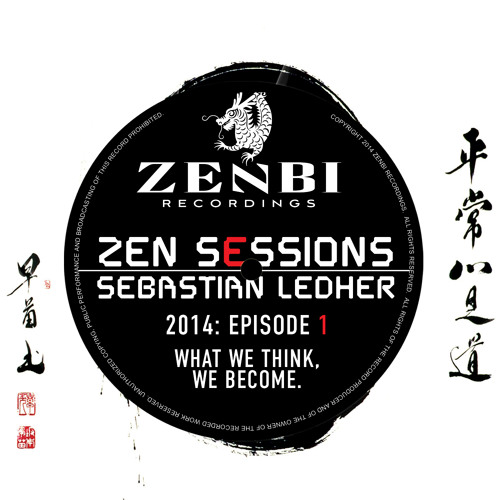 ZEN SESSIONS RADIO #001 - SEBASTIAN LEDHER // ZENBI RECORDINGS