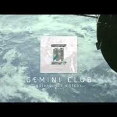 Gemini Club - Nothing But History