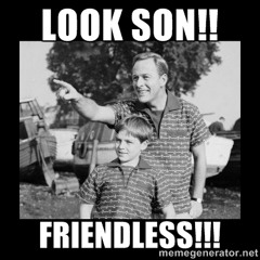 Look Son!! A F**king Awesome Friendless Mixtape!!