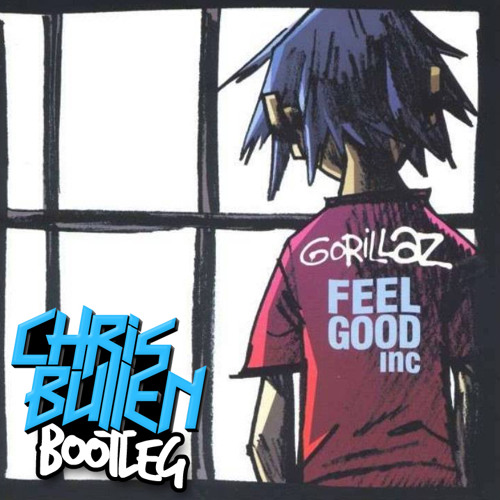 Feel Good Inc. (Chris Bullen Bootleg) [Read Desc.]