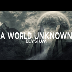 Elysium - A World Unknown (Instrumental Version)