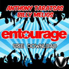 Anthony Taratsas & Billy Melios - Entourage (Original Mix) [Free Download]