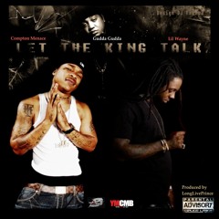 Compton Menace - Let The King Talk  Ft GuddaGudda & Lil Wayne  - Prod By LongLivePrince