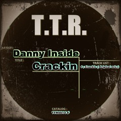 Danny Inside - Crackin (Original Mix)