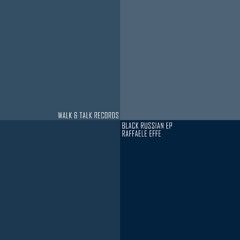 [WTR006] Raffaele Effe - Black Russian EP