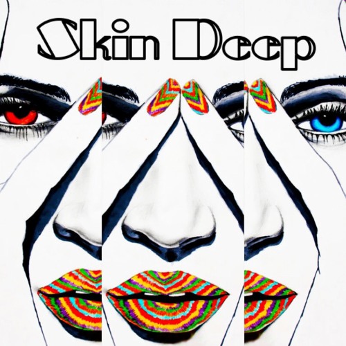 Skin Deep ( produced by Moteleola)