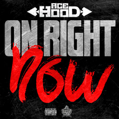 Ace Hood - On Right Now Instrumental (Reprod By LODxXxLOD)