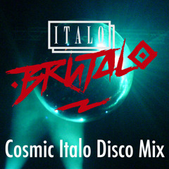 Italo Brutalo - Cosmic Italo Disco Mix