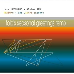 Lars Leonhard + Alvina Red - L'Été (fold's seasonal greetings remix)
