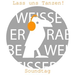 Lass uns Tanzen! Soundtag Podcast 02 [ Weisser Rabe ]