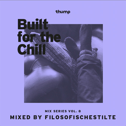 Built for the Chill Vol. 8 - FilosofischeStilte
