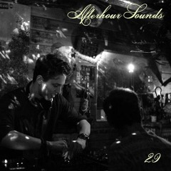 Monsieur Balu presents Afterhour Sounds Podcast Nr. 29