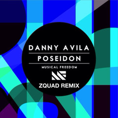 Danny Avila - Poseidon (ZQUAD Remix) [FREE DOWNLOAD]