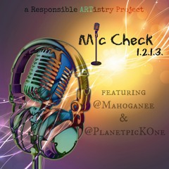 Mic Check 1,2,1,3, (Feat. Mahoganee & PicKOne)