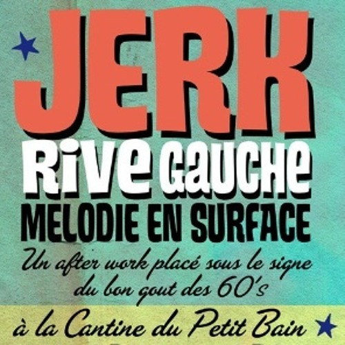 JERK RIVE GAUCHE,MELODIE EN SURFACE PARTY MIX