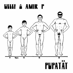 UeLeF & Amir P - Pupatät (Pupa - Pupatät)