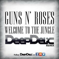 Guns N' Roses - Welcome To The Jungle (DeepDelic LN Radio Edit)