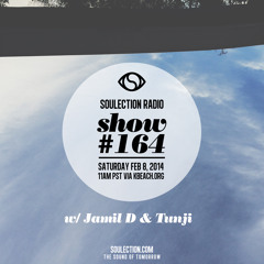 Soulection Radio Show #164 w/ Jamil & Tunji
