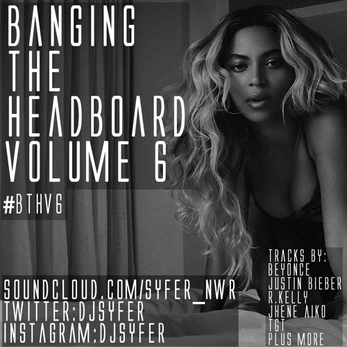 Banging The Headboard Volume 6 (mixed by DJ Syfer)