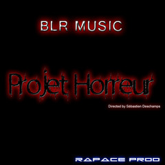 PROJET HORREUR - BLR MUSIC - Rapace Prod (téléchargement gratuit)