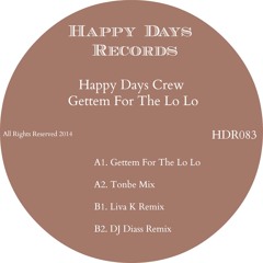 Happy Days Crew - Gettem For The Lo Lo |Happy Days Records| Out Now