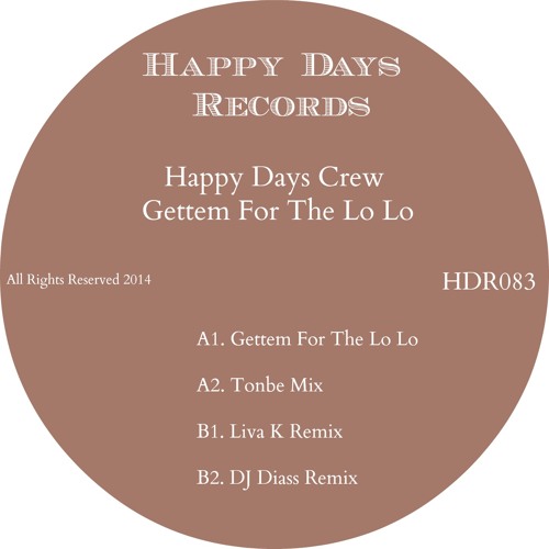 Happy Days Crew - Gettem For The Lo Lo |Happy Days Records| Out Now
