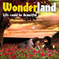 Life could be Beautiful (Track 20 - Wonderland)