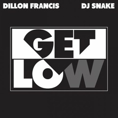 Dillion Francis - Dj Snake - Get Low (COLE Remix)