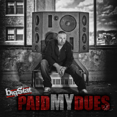 Big Stat - Paid My Dues - Paid My Dues Remix Contest