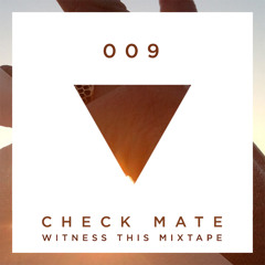 Check Mate: A "Witness This" Mixtape