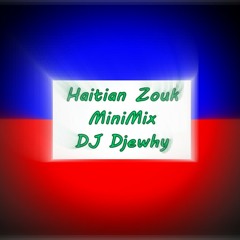 Haitian Zouk MiniMix 2k14 - DJ Djewhy
