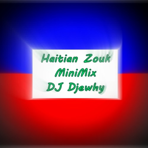 Haitian Zouk MiniMix 2k14 - DJ Djewhy