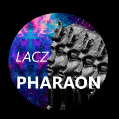 Lacz- Pharaon (Original Mix) (DEMO)