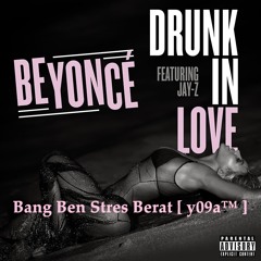 Beyonce feat.Jay Z - Drunk in Love ( [ y09a ] remix)