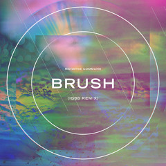 Manatee Commune - Brush (IG88 Remix)